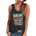 Bruh It's Test Day You Got This Funny Teacher Flowy Tank, trending gift