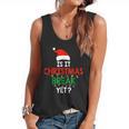 Is It Christmas Break Yet Teacher Xmas Winter Saying Flowy Tank, trending gift Is It Christmas Break Yet Teacher Xmas Winter Saying Flowy Tank, trending gift