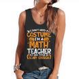I Don't Need A Costume I'm Math Teacher Costume Halloween Flowy Tank, trending gift I Don't Need A Costume I'm Math Teacher Costume Halloween Flowy Tank, trending gift