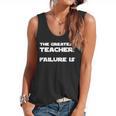 The Greatest Teacher Failure Is Wisdom Quote Motivation Men Women Girls Kids Flowy Tank, trending gift