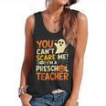 Halloween Preschool Teacher You Can't Scare Me Im A Teacher Flowy Tank, trending gift