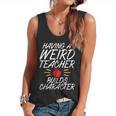 Having a Weird Teacher Builds Character School Teacher Flowy Tank, trending gift