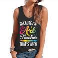 Because I'm The Art Teacher That's Why Artists Men Women Flowy Tank, trending gift Because I'm The Art Teacher That's Why Artists Men Women Flowy Tank, trending gift