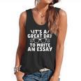 Its a Good Day To Write An Essay English Teacher Flowy Tank, trending gift
