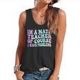 Math Teacher Im a Math Teacher Of Course I Have Problems Flowy Tank, trending gift Math Teacher Im a Math Teacher Of Course I Have Problems Flowy Tank, trending gift