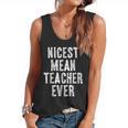 Nicest Mean Teacher Ever Teacher For Men Women Flowy Tank, trending gift Nicest Mean Teacher Ever Teacher For Men Women Flowy Tank, trending gift