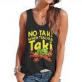 No Taki When Teacher Taki Teacher Pun Humor Flowy Tank, trending gift No Taki When Teacher Taki Teacher Pun Humor Flowy Tank, trending gift