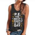 PE School Gym Teacher PE The Bests Part Of The Day Flowy Tank, trending gift