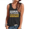 Physical Education Best Part Of The Day Phys Ed Teacher Flowy Tank, trending gift