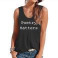 Poetry Matters Poem Writers Poet English Teacher Poetry Flowy Tank, trending gift