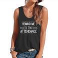 Remind Me To Take Attendance Teacher T Shirt Flowy Tank, trending gift Remind Me To Take Attendance Teacher T Shirt Flowy Tank, trending gift