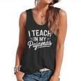 I Teach In My Pajamas Teacher Teacher's Day Humor Tee Flowy Tank, trending gift I Teach In My Pajamas Teacher Teacher's Day Humor Tee Flowy Tank, trending gift