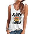Lets Tacos Bout Science Scientist Teacher Flowy Tank, trending gift Lets Tacos Bout Science Scientist Teacher Flowy Tank, trending gift