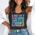 6 Out Of 7 Teachers Think 67 Of Students Overuse 67 Quote Flowy Tank, funny gift 6 Out Of 7 Teachers Think 67 Of Students Overuse 67 Quote Flowy Tank, funny gift