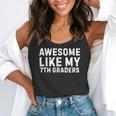 Awesome Like My 7th Grader Seventh Grade Teacher Flowy Tank, funny gift Awesome Like My 7th Grader Seventh Grade Teacher Flowy Tank, funny gift