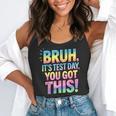 Bruh It's Test Day You Got This Funny Teacher Flowy Tank, funny gift