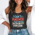 I Can't Answer That For You Staar Test Teacher Testing Day Flowy Tank, funny gift I Can't Answer That For You Staar Test Teacher Testing Day Flowy Tank, funny gift