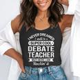 Debate Teacher Tshirt For Men Women Flowy Tank, funny gift Debate Teacher Tshirt For Men Women Flowy Tank, funny gift