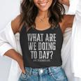 What Are We Doing Today PE Teacher Life Funny Men Women Kids Flowy Tank, funny gift