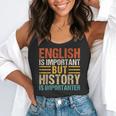 English Is Important But History Is Importanter Teachers Men Women Girls Kids Flowy Tank, funny gift English Is Important But History Is Importanter Teachers Men Women Girls Kids Flowy Tank, funny gift