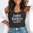 English Teachers Are Lit Teacher Appreciation Flowy Tank, funny gift