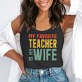 My Favorite Teacher Is My Wife Flowy Tank, funny gift My Favorite Teacher Is My Wife Flowy Tank, funny gift
