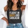 Fluent In Math And Sarcasm Teacher Flowy Tank, funny gift Fluent In Math And Sarcasm Teacher Flowy Tank, funny gift