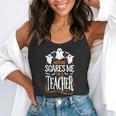 Halloween Teacher Nothing Scares Me Women Men Teachers Flowy Tank, funny gift Halloween Teacher Nothing Scares Me Women Men Teachers Flowy Tank, funny gift