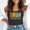Happy Friyay Teacher Shirt Cute Teacher Fashion Bruh Fri-Yay Flowy Tank, funny gift Happy Friyay Teacher Shirt Cute Teacher Fashion Bruh Fri-Yay Flowy Tank, funny gift