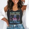 I'Ll Just Wait Until It's Quiet Skeleton Messy Bun Teacher Flowy Tank, funny gift I'Ll Just Wait Until It's Quiet Skeleton Messy Bun Teacher Flowy Tank, funny gift