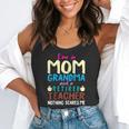 I'm Mom Grandma And A Retired Teacher Nothing Scares Me Men Women Flowy Tank, funny gift