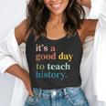 It's A Good Day To Teach History Teacher Men Women Flowy Tank, funny gift It's A Good Day To Teach History Teacher Men Women Flowy Tank, funny gift