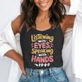Listening With Eyes ASL Teacher Deaf People ASL Interpreter Flowy Tank, funny gift