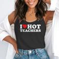 I Love Hot Teachers Flowy Tank, funny gift