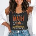 Math Is My Superpower Funny Teacher Flowy Tank, funny gift Math Is My Superpower Funny Teacher Flowy Tank, funny gift
