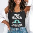 Math Teachers Love Brains Halloween Zombie Men Women T-Shirt Flowy Tank, funny gift Math Teachers Love Brains Halloween Zombie Men Women T-Shirt Flowy Tank, funny gift