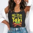No Taki When Teacher Taki Teacher Pun Humor Flowy Tank, funny gift No Taki When Teacher Taki Teacher Pun Humor Flowy Tank, funny gift