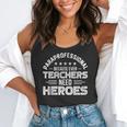 Paraprofessional Because Even Teachers Need Heroes Flowy Tank, funny gift Paraprofessional Because Even Teachers Need Heroes Flowy Tank, funny gift