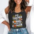 PE Coach PE Teacher Like Normal Teacher But Cooler Flowy Tank, funny gift