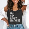 Real Men Marry Teachers Future Husband Wife Engagement Flowy Tank, funny gift Real Men Marry Teachers Future Husband Wife Engagement Flowy Tank, funny gift