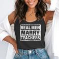 Real Men Marry Teachers Teacher Flowy Tank, funny gift Real Men Marry Teachers Teacher Flowy Tank, funny gift