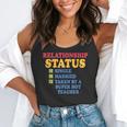Relationship Status Single Married Hot Teacher Flowy Tank, funny gift