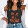 School Teachers Day The Life Of A Teacher Teaching Flowy Tank, funny gift School Teachers Day The Life Of A Teacher Teaching Flowy Tank, funny gift