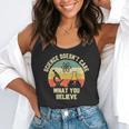 Science Doesn't Care What You Believe Science Teacher Men Women Kids Flowy Tank, funny gift