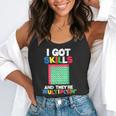 I Got Skills They'Re Multiplying Shirt Math Teacher Flowy Tank, funny gift I Got Skills They'Re Multiplying Shirt Math Teacher Flowy Tank, funny gift