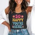 So Happy You’Re Here Groovy Retro Positivity Women Teacher Flowy Tank, funny gift So Happy You’Re Here Groovy Retro Positivity Women Teacher Flowy Tank, funny gift