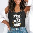 Sorry I Can'T Ieps Are Due Cute Elementary Teacher Iep Sped Flowy Tank, funny gift Sorry I Can'T Ieps Are Due Cute Elementary Teacher Iep Sped Flowy Tank, funny gift
