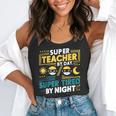 Super Teacher By Day Super Tired By Night Superheroes School Flowy Tank, funny gift