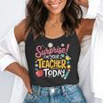 Surprise I'm Your Teacher Today Flowy Tank, funny gift Surprise I'm Your Teacher Today Flowy Tank, funny gift