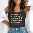 I Came I Taught I Made a Difference Proud Retired Teacher Flowy Tank, funny gift